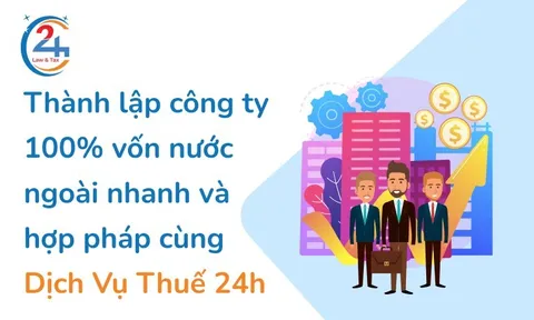 Dịch Vụ Thuế 24h: Giải pháp mở công ty vốn ngoại không rủi ro