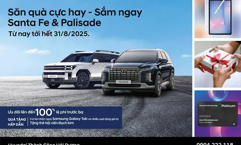 SĂN QUÀ CỰC HAY – SẮM NGAY SANTA FE & PALISADE TẠI HYUNDAI HẢI DƯƠNG