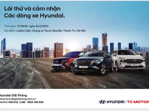 Lái thử và cảm nhận các dòng xe Hyundai