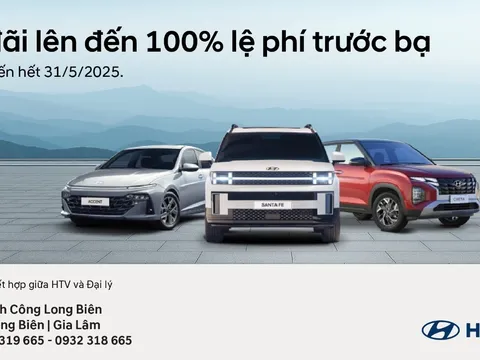 Tháng 5/2025 ƯU ĐÃI CỰC LỚN: Ưu Đãi 100% Lệ Phí Trước Bạ - Cơ Hội Vàng Không Thể Bỏ Lỡ Tại Hyundai Long Biên & Chi Nhánh Gia Lâm